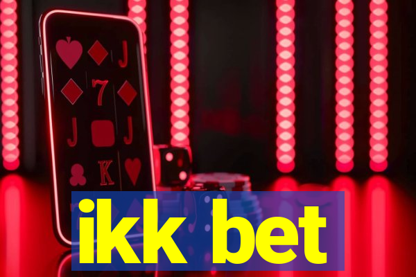 ikk bet